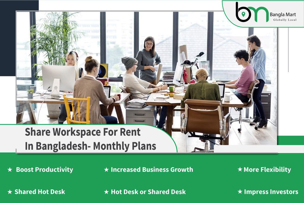 Share Workspace For Rent in Bangladesh Monthly Plan, Co-Sharing