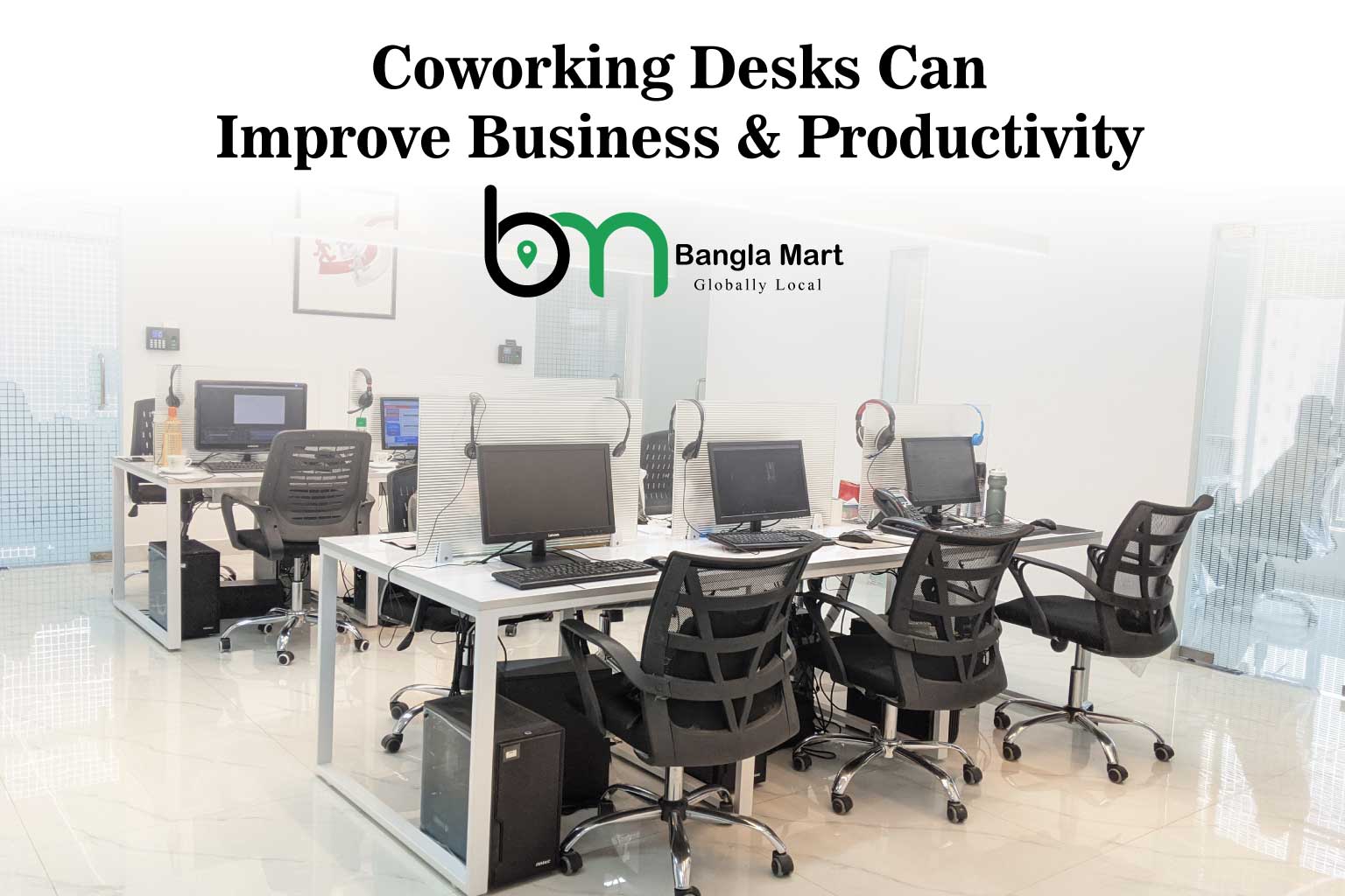 Coworking Desks Can Improve Business